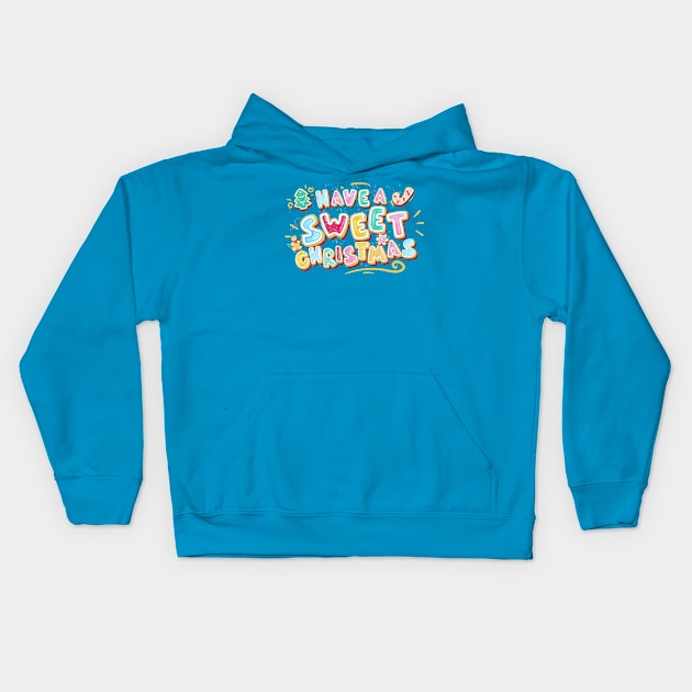 Have a Sweet Christmas Kids Hoodie by The Lucid Frog